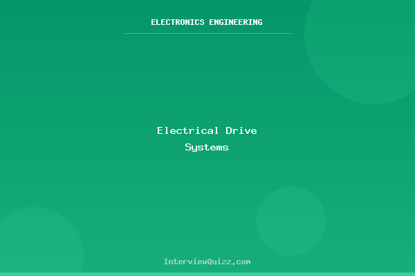 Electrical Drive Systems and Components